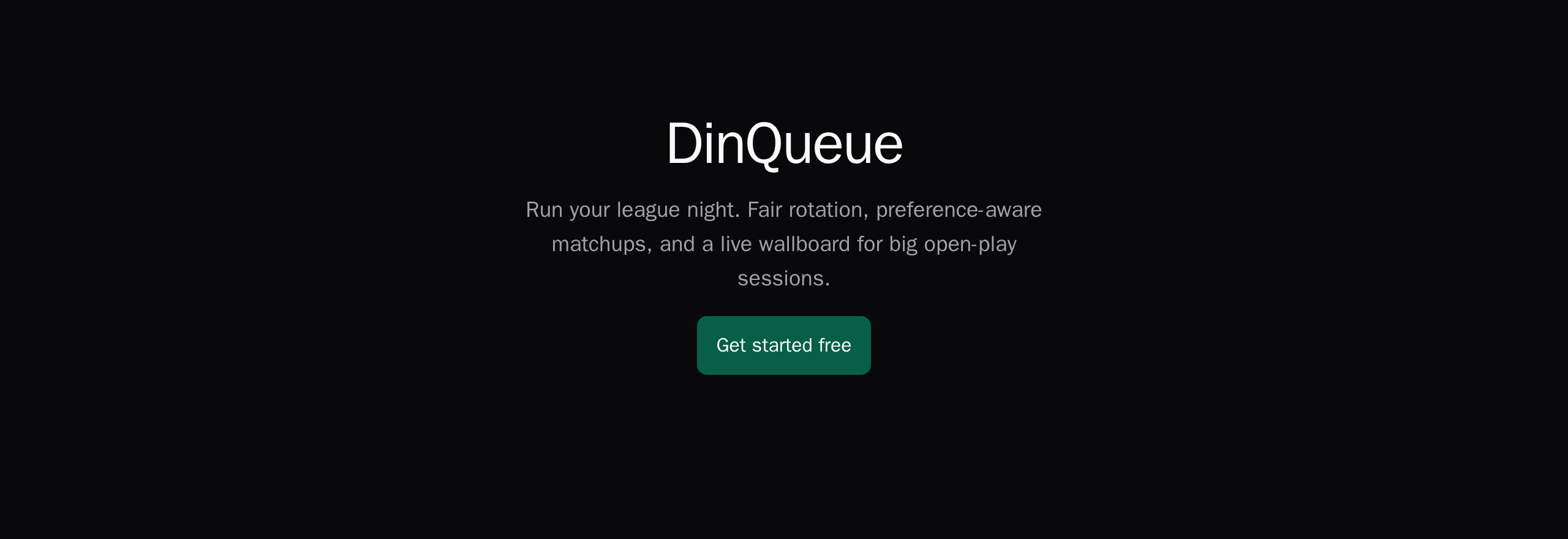 DinQueue home page: run your league night, with fair rotation, preference-aware matchups and a live wallboard